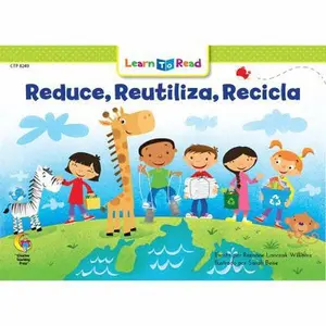 USED-Reducir, Reutilizar, Reciclar = Reduce, Reuse, Recycle by Williams, Rozanne L. (Paperback)