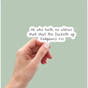 He Who Hath No Uterus Shall Stfu, Pro Choice, Roe V Wade Sticker, Feminist Sticker, Abortion Rights Sticker, Women Rights