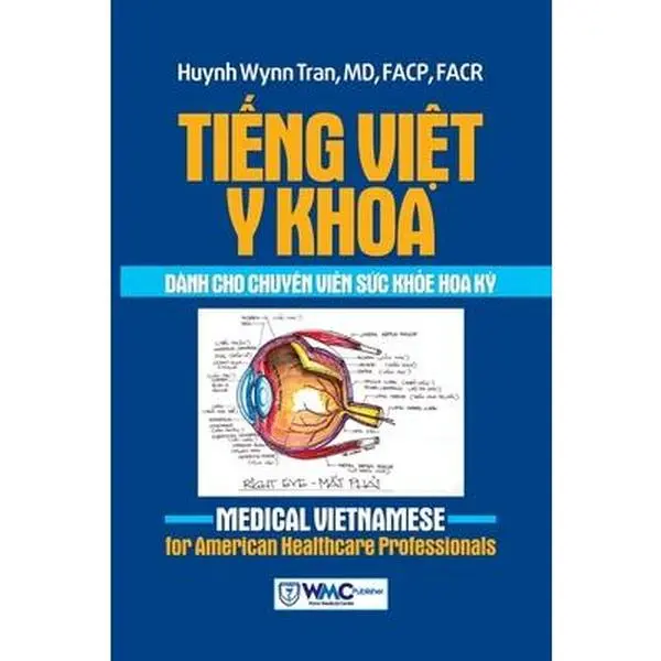 Tiếng Việt Y khoa dành cho chuyên viên sức khỏe Hoa Kỳ -- Facp Huynh Wynn Tran, Paperback