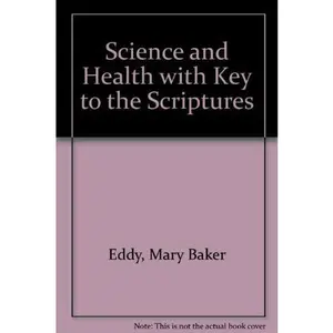 USED-Science and Health With Key to the Scriptures by EDDY MARY BAKER (Unknown)