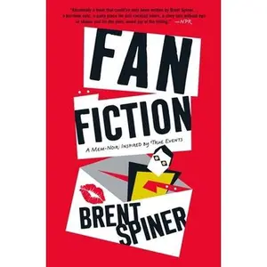 USED-Fan Fiction: A Mem-Noir: Inspired by True Events by Spiner, Brent (Paperback)