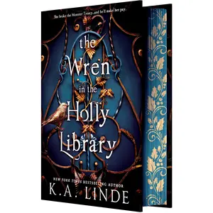 The Wren in the Holly Library (Deluxe Limited Edition) -- K. A. Linde - Hardcover