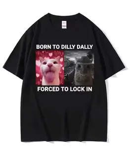 Born To Dilly Dally Forced To Lock in Funny Cat Meme Short Sleeve Round Neck Printing Pullover T-shirts