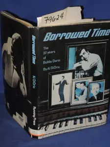 USED Book - Borrowed Time: The 37 Years of Bobby Darin by Al DiOrio (Hardcover) - english