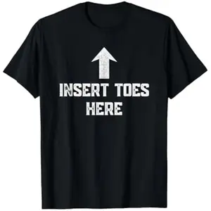 Funny "INSERT TOES HERE" Meme T-Shirt Goofy Interactive Graphic Tee