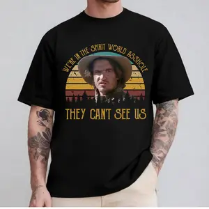 We're in the spirit world T-Shirt, Vintage Young Guns shirt, 80s Old Movie Quote TShirt, Funny Retro Quote Tee, Western Sweatshirt, Gift For Him,