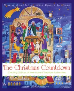 USED-The Christmas Countdown: Creating 25 Days of New Advent Traditions for Families by Harding, Margie J. (Paperback)