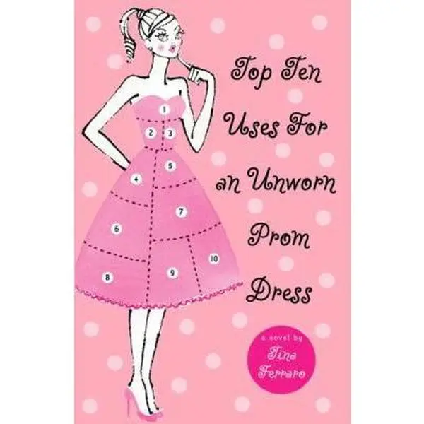USED-Top Ten Uses for an Unworn Prom Dress by Tina Ferraro (Paperback)