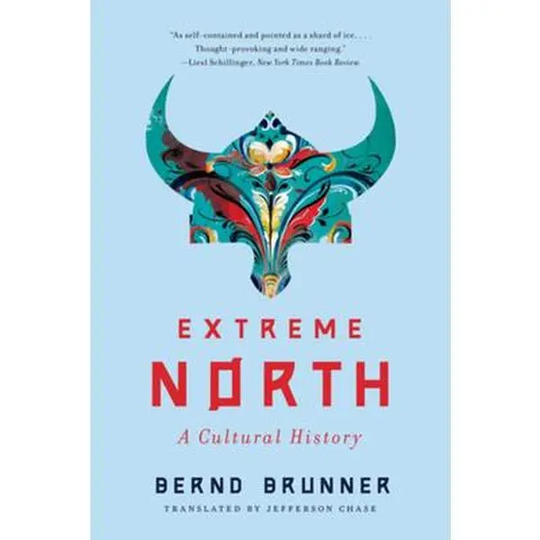 Used Book - Extreme North: A Cultural History by Bernd Brunner (Paperback)
