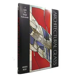 USED-Architectural Glass by Andrew Moor (Hardcover)