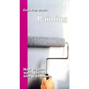 USED-Painting: How to Paints Walls, Ceilings, Trim & Exteriors (Easy-Step Series) by Jeff Beneke (Paperback)