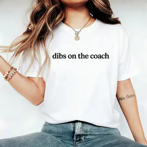 Dibs On The Coach T-shirt Funny Sports Wife Tee For Football Basketball Baseball Gift Idea For Coach’s Or Wife