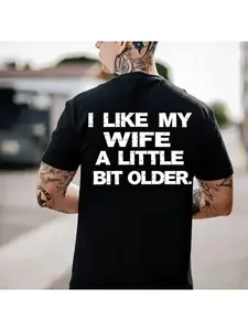 I LIKE MY WIFE A LITTLE BIT OLDER T-Shirt