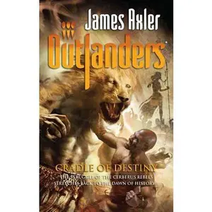 USED-Cradle of Destiny (Outlanders) by James Axler (Unknown)
