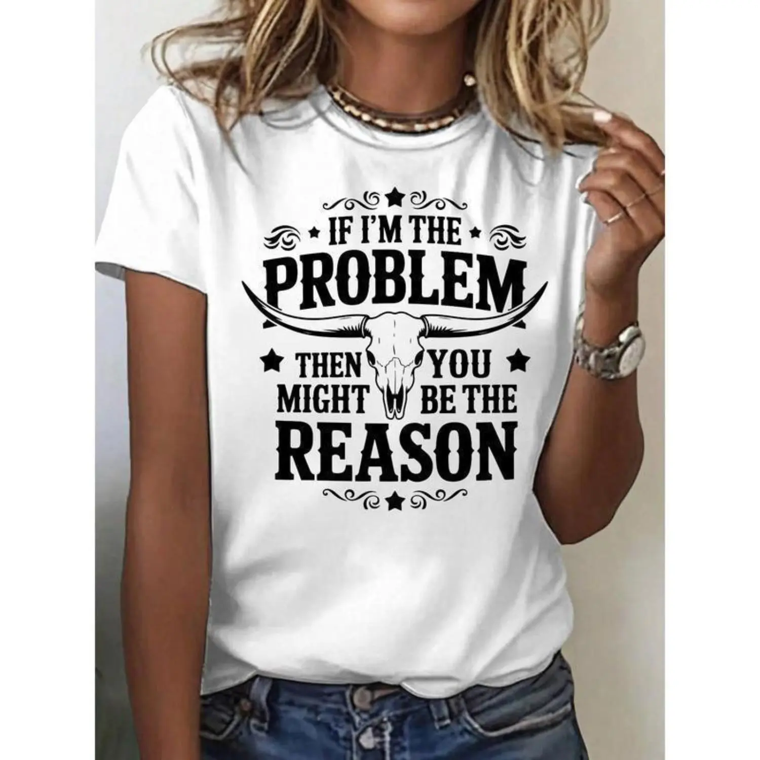 Bold T Shirt Featuring If Im The Problem Then You Might Be The Reason Sassy Phrase and Striking Longhorn Skull Graphic