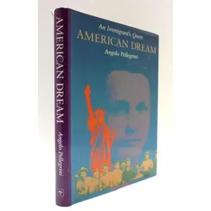 USED Book - American Dream: An Immigrant's Quest --- (SIGNED BY AUTHOR) by Angelo Pellegrini (Hardcover) - english