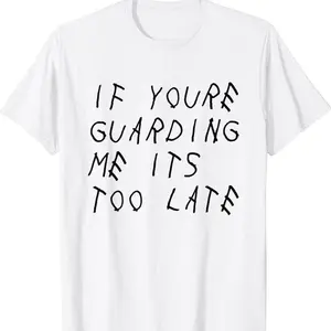 If You're Guarding Me It's Too Late Funny Sports Basketball T-shirt