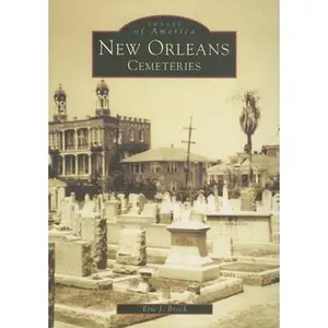 USED-New Orleans Cemeteries by Brook, Eric J. (Paperback)