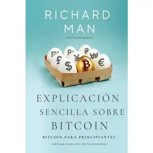 USED-Explicación sencilla sobre Bitcoin: Bitcoin para principiantes by Man, Richard (Paperback)