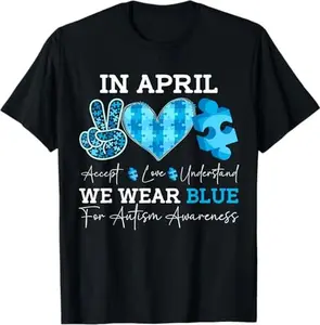 in April We Wear Blue Autism Awareness Men Women Kids Autism T-Shirt