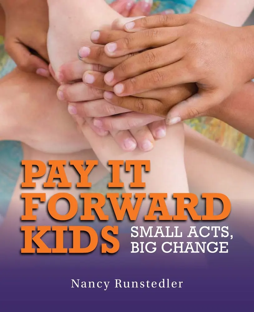 USED-Pay It Forward Kids: Small Acts, Big Change by Runstedler, Nancy (Hardcover)