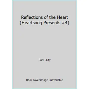 USED-Reflections of the Heart (Heartsong Presents #4) by Saly Laity (Paperback)