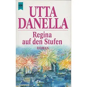 USED-Regina auf den Stufen. Roman. by Utta Danella (Paperback)