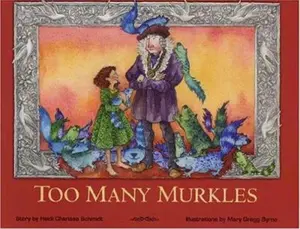 USED-Too Many Murkles by Heidi Charissa Schmidt (Hardcover)