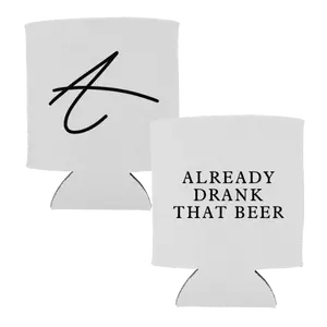 Already Drank That Beer Koozie