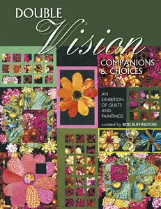USED-Double Vision Companions and Choices: An Exhibition of Quilts and Paintings by Rod Buffington (Paperback)