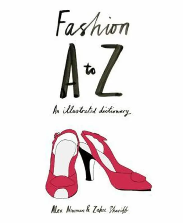 USED Book - Fashion A to Z: An Illustrated Dictionary by Alex Newman (Paperback) - english