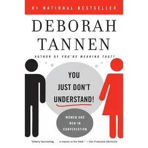 You Just Don't Understand: Women and Men in Conversation by Deborah Tannen [Paperback Book]