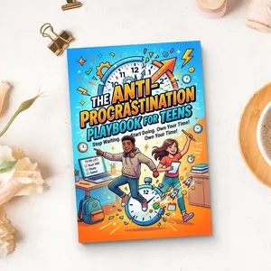 The Anti Procrastination Guide for Teens, Time Management and Productivity Skills, Study Motivation, Focus Building, Self Discipline, Goal Setting and Action Planning