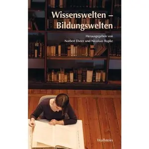 USED-Wissenswelten - Bildungswelten by Hrsg. V. Norbert Elsner U. Nicolaas A. Rupke (Hardcover)