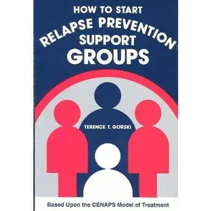 USED-How to Start Relapse Prevention Support Groups by Terence T. Gorski (Paperback)