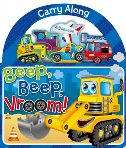 Carry Along: BEEP, BEEP, VROOM Board Book