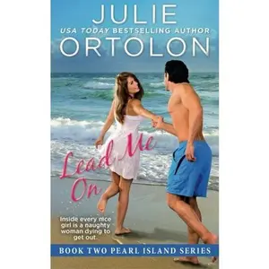 USED-Lead Me On (Pearl Island Series) by Julie Ortolon (Paperback)
