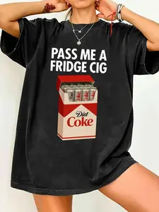 Pass Me A Fridge Cig Diet Coke Fridge Cigarette Funny Diet Soda T-Shirt Fitted Casual Wear