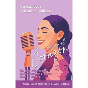 Manual para Hablar en Público, desde el corazón: Una guía práctica para hablar, inspirar y liderar desde tu esencia (Versión en blanco y negro) Paperback – November 24, 2025