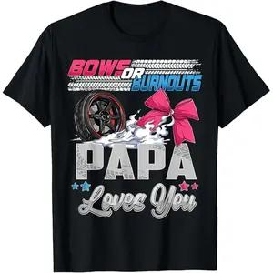burnouts or bows gender reveal Party Announcement Papa T-Shirt