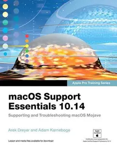 USED-macOS Support Essentials 10.14 - Apple Pro Training Series: Supporting and Troubleshooting macOS Mojave by Adam Karneboge (Paperback)