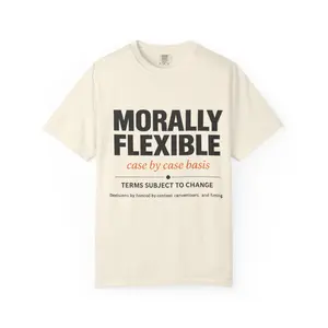 Morally Flexible T-Shirt — 'case by case basis' Graphic Tee