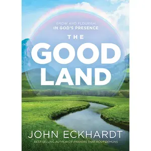 USED-The Good Land: Grow and Flourish in God's Presence by Eckhardt, John (Paperback)