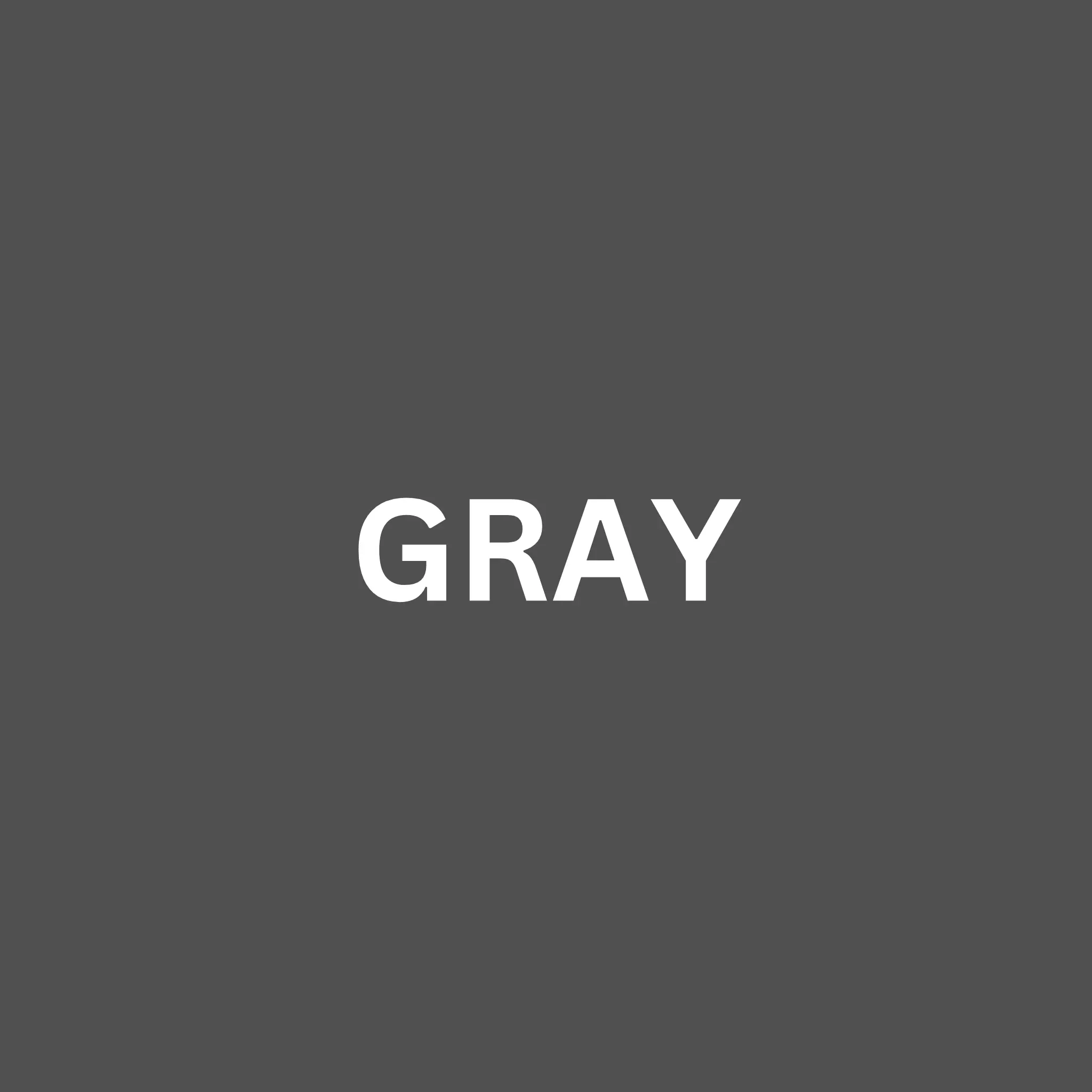 GRAY