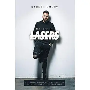 USED-My Life In Lasers: Outrageous stories and essential lessons from the world of electronic music. by Gareth Emery (Paperback)