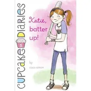 KATIE, BATTER UP! [Tradepaper]