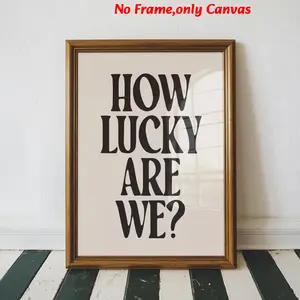 1pc, wall art, vintage poster, how lucky we are positive affirmation quote print, simple black font poster, Vintage Letters Print, bedroom aesthetic, living room decor, apartment decor, housewarming gift, unframed