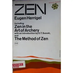 USED Book - ZEN. Including Zen in the art of archery, and The method of Zen by Eugen Herrigel (Paperback) - english