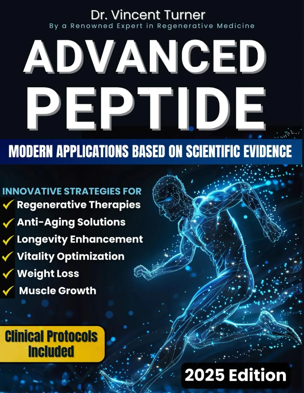 Advanced Peptide Therapeutics For Physicians: Modern Applications Based on Scientific Evidence | Protocols, Dosages, and Innovative Strategies
