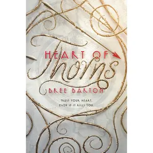 Heart of Thorns (Heart of Thorns: Volume Number 1) by Bree Barton [Paperback Book]